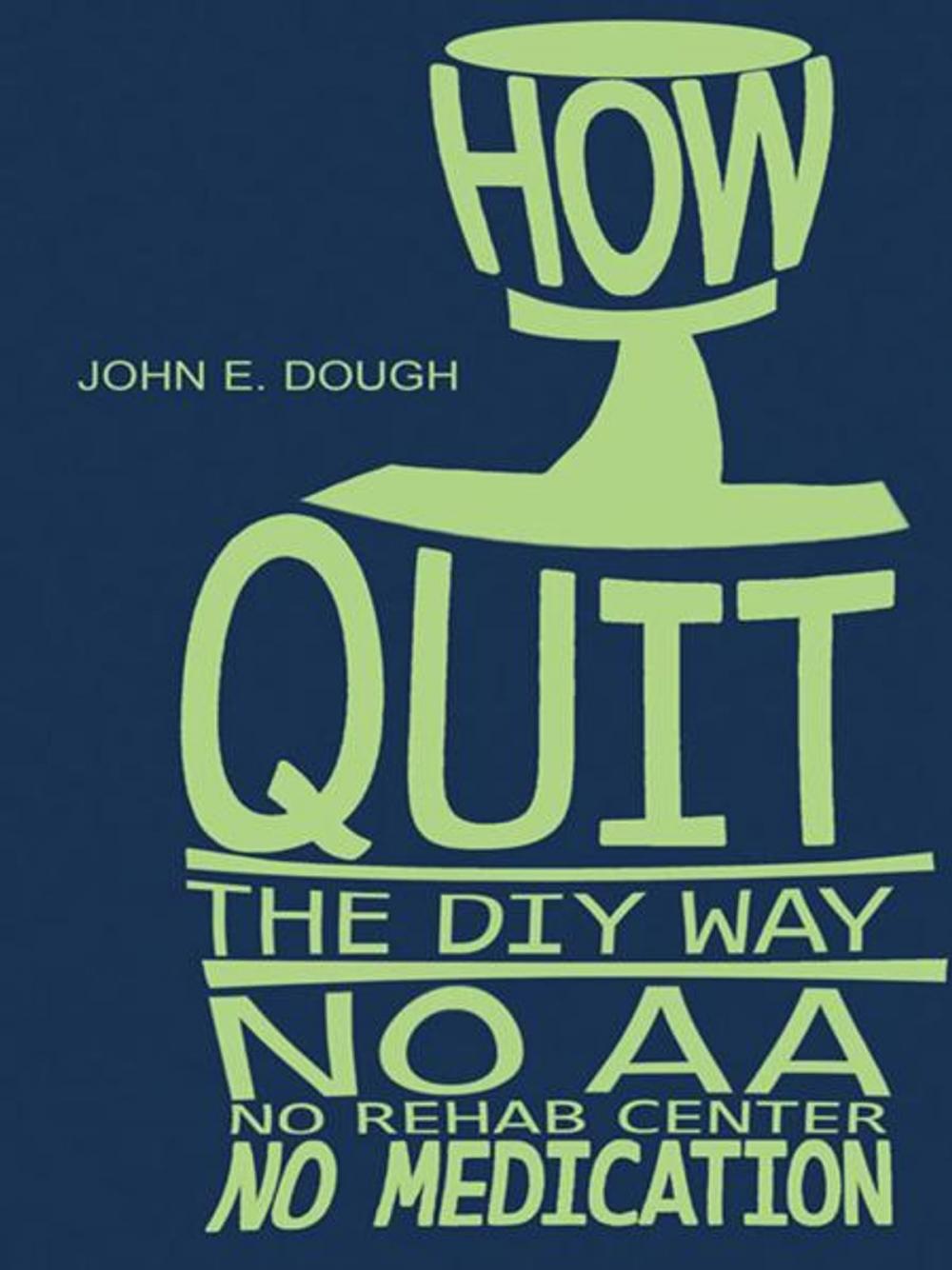 Big bigCover of How I Quit- the Diy Way