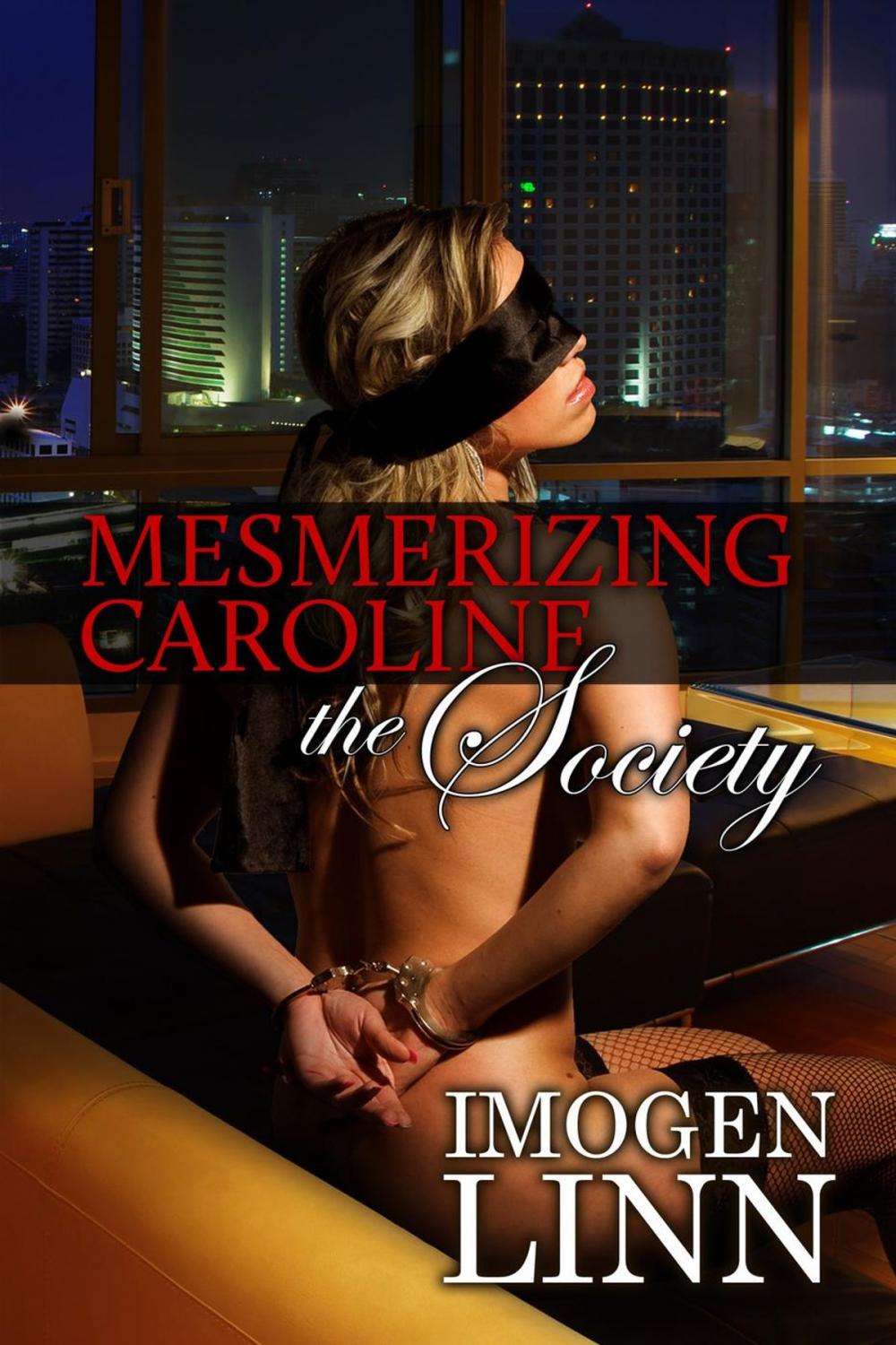 Big bigCover of Mesmerizing Caroline - The Society (BDSM Erotica)