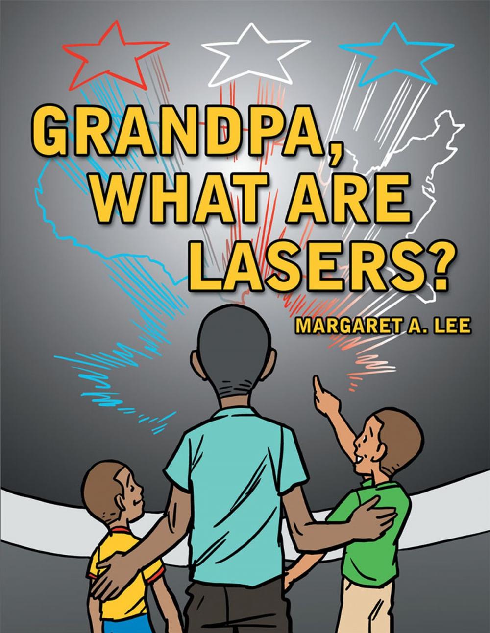 Big bigCover of Grandpa, What Are Lasers?