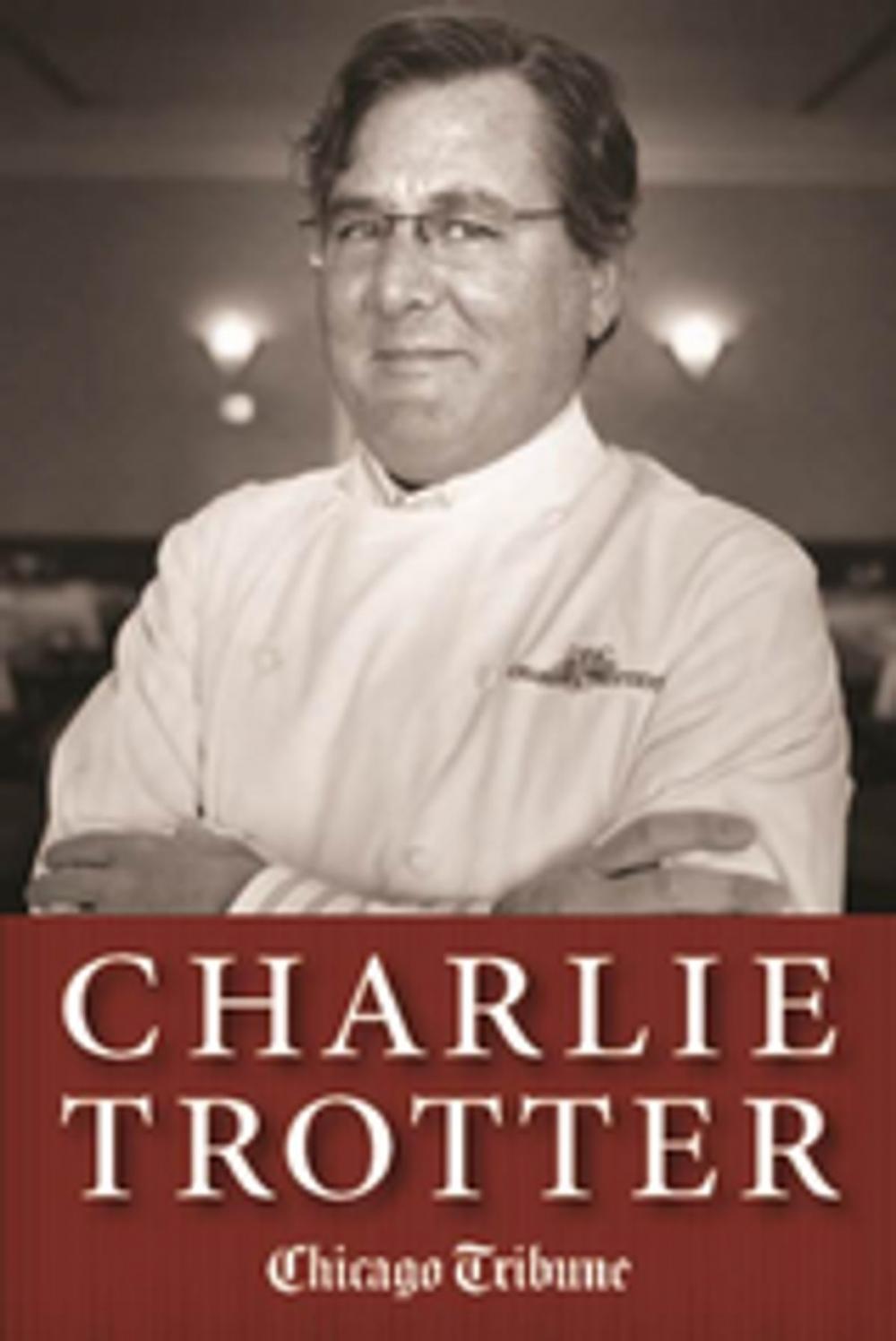 Big bigCover of Charlie Trotter