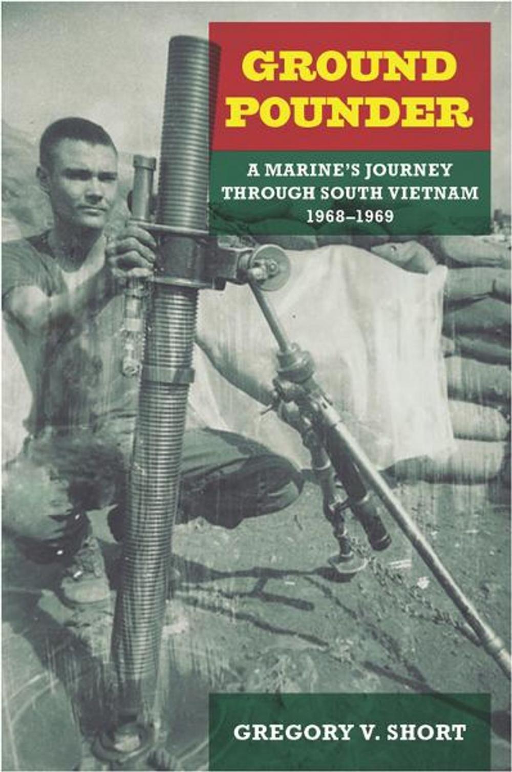 Big bigCover of Ground Pounder: A Marine's Journey through South Vietnam, 1968-1969