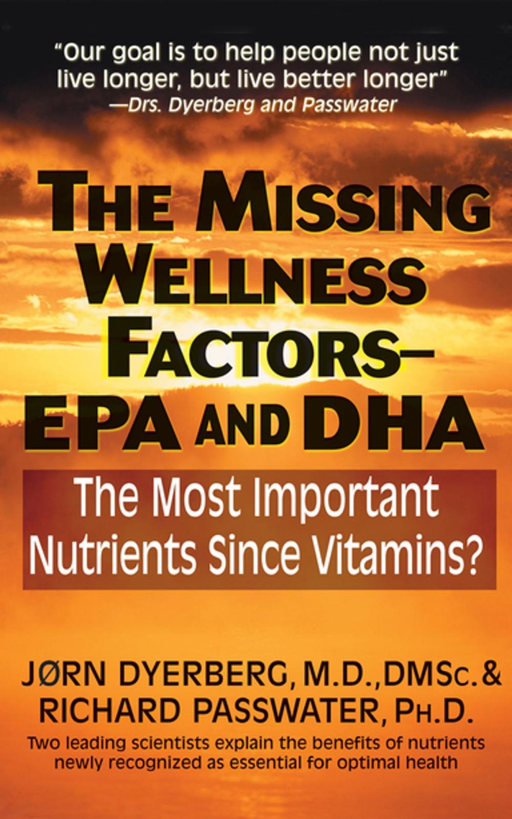 Big bigCover of The Missing Wellness Factors: EPA and Dha