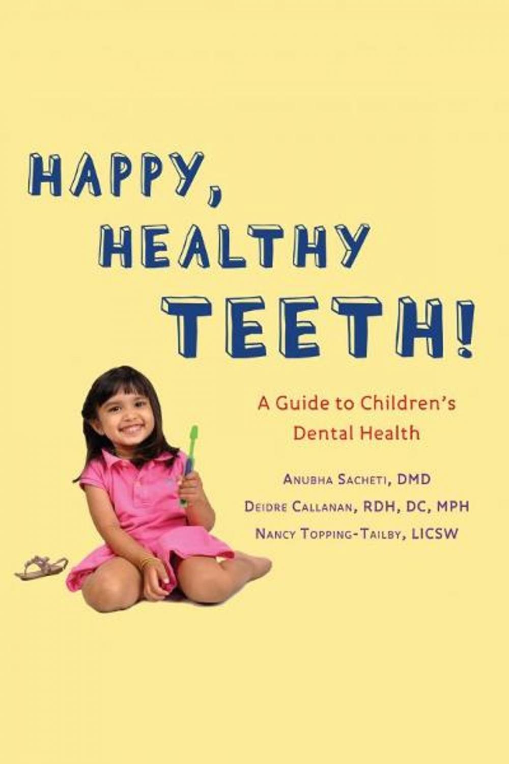 Big bigCover of Happy Teeth!: A Guide to Children's Dental Health