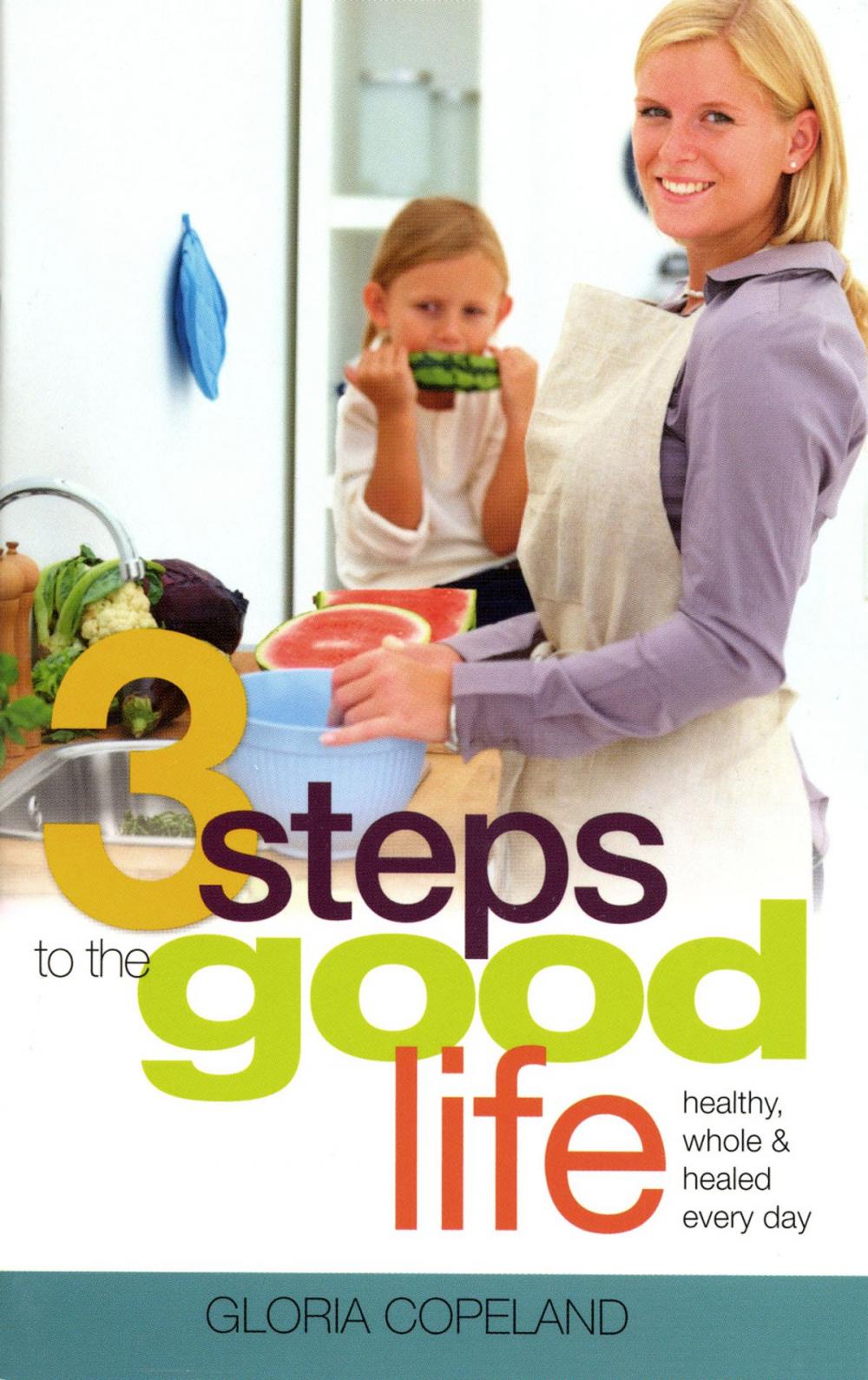 Big bigCover of 3 Steps to the Good Life