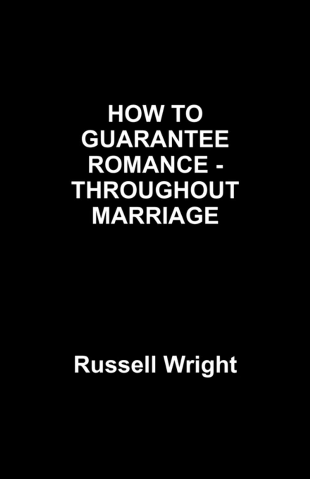 Big bigCover of HOW TO GUARNTEE ROMANCE -THOUGHOUT MARRIAGE