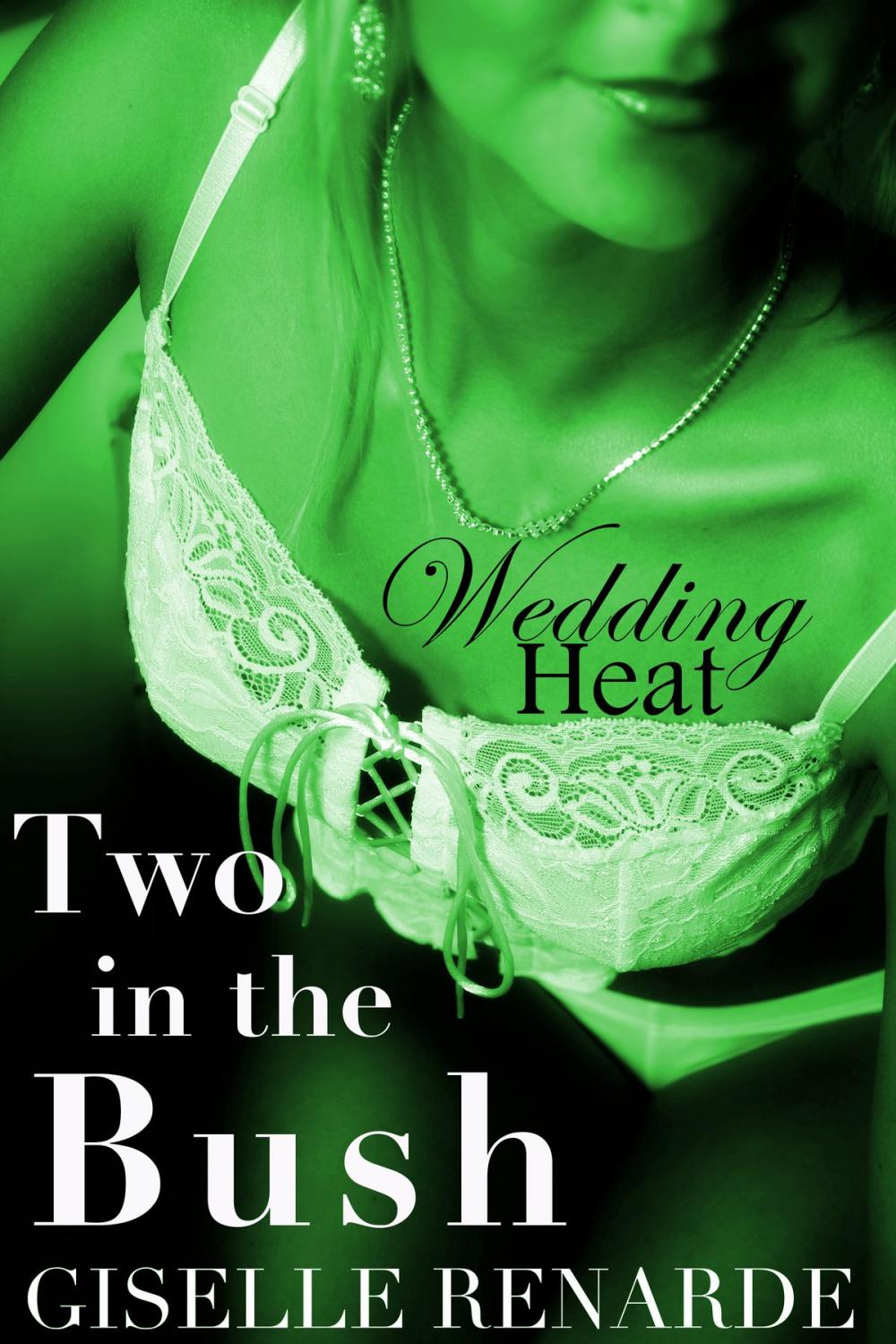 Big bigCover of Wedding Heat: Two in the Bush