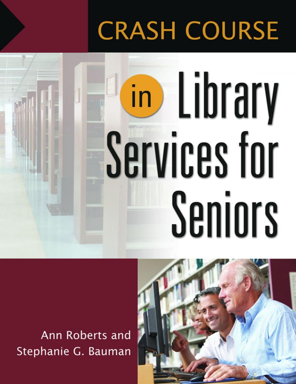 Big bigCover of Crash Course in Library Services for Seniors