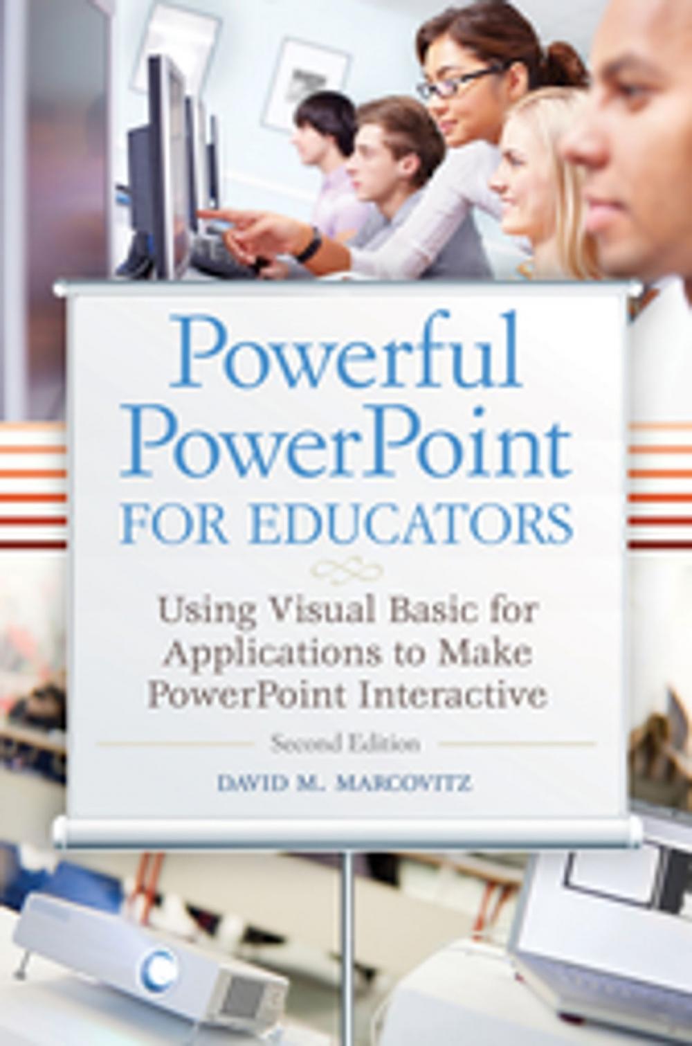 Big bigCover of Powerful PowerPoint for Educators: Using Visual Basic for Applications to Make PowerPoint Interactive, 2nd Edition