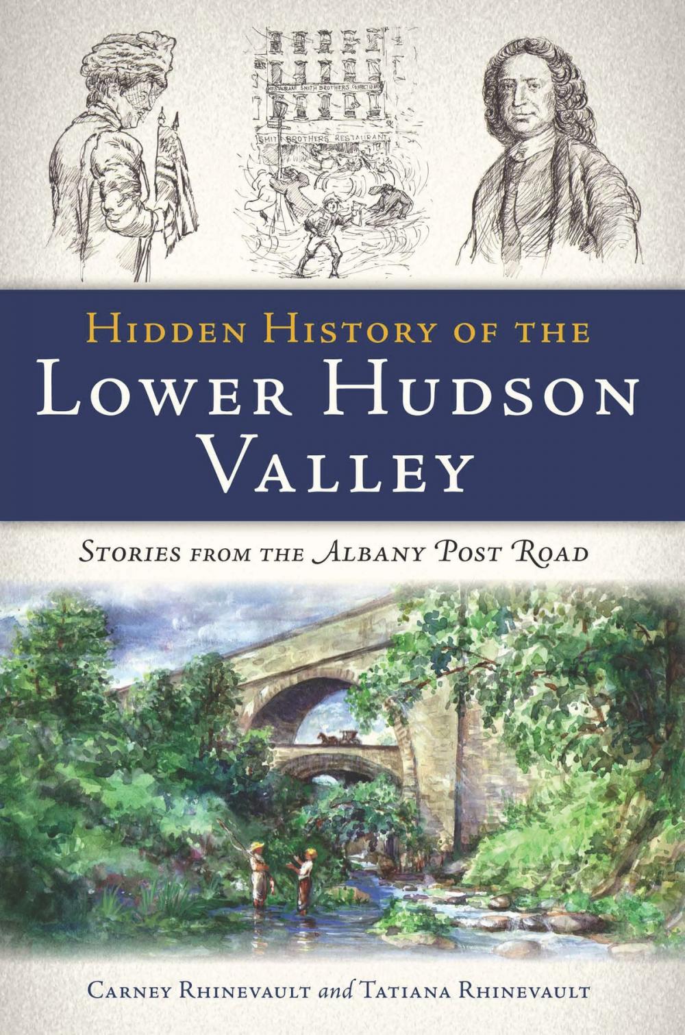 Big bigCover of Hidden History of the Lower Hudson Valley