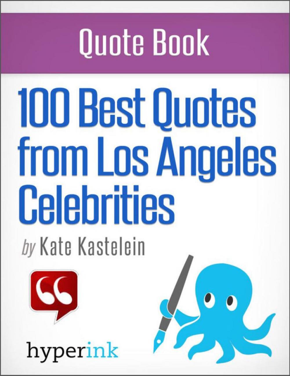 Big bigCover of 100 Best Quotes from Los Angeles' Celebrities