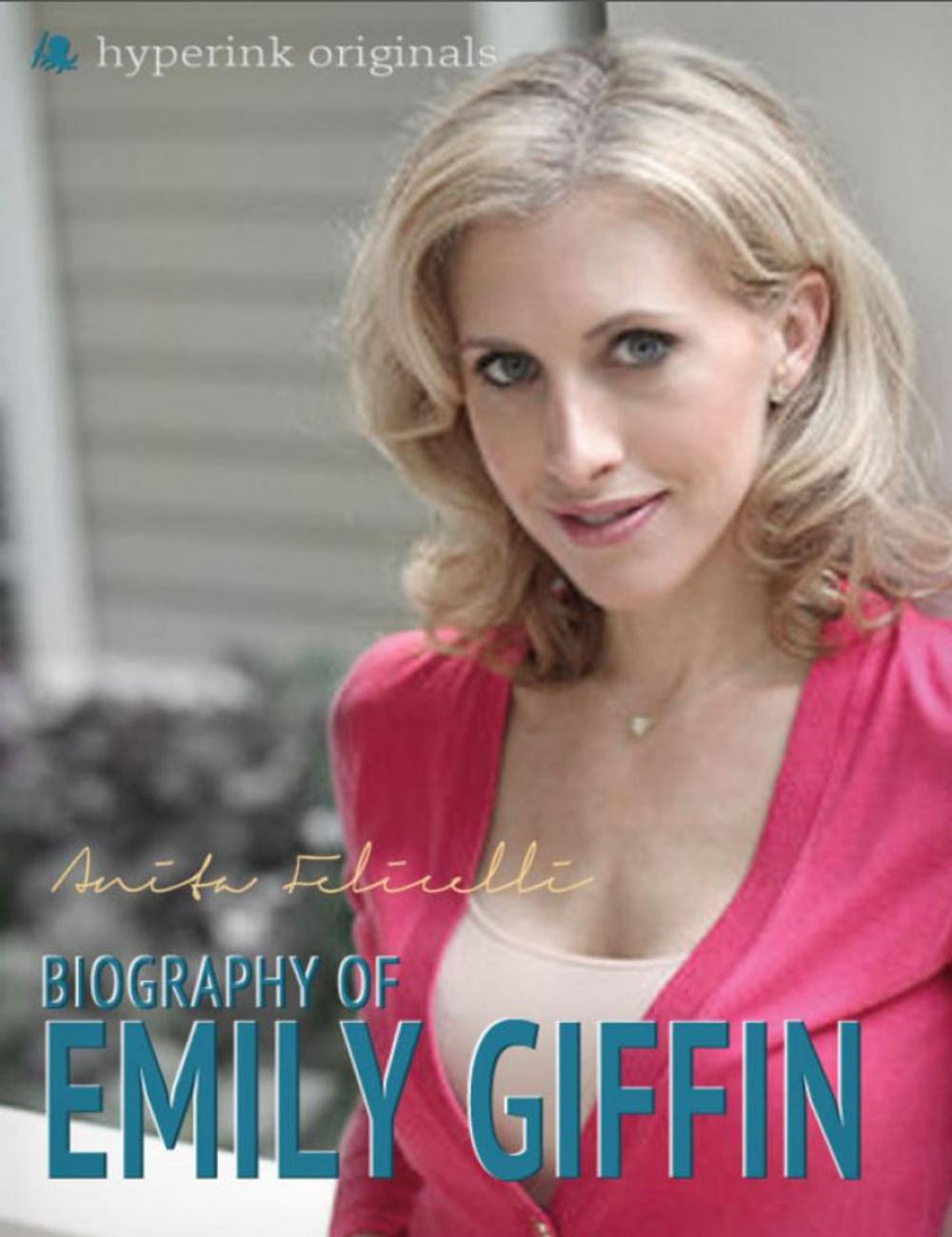 Big bigCover of Emily Giffin: A Biography