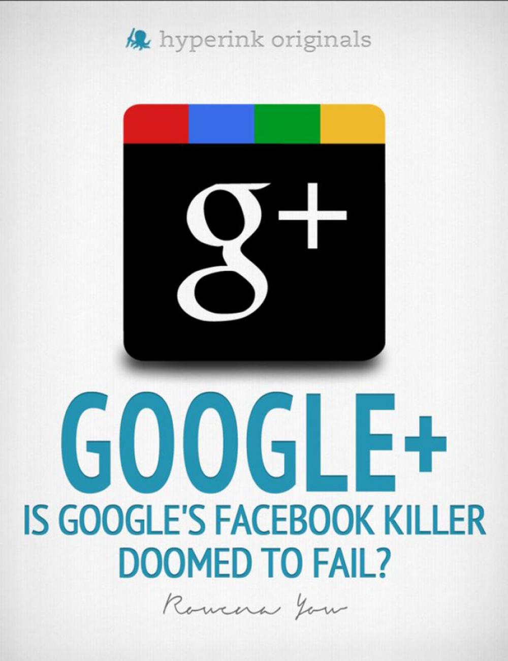 Big bigCover of Google+: Is Google's Facebook Killer Doomed to Fail?