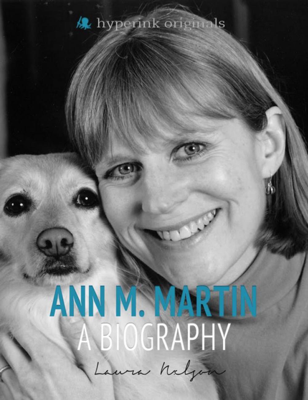 Big bigCover of Ann M. Martin: A Biography