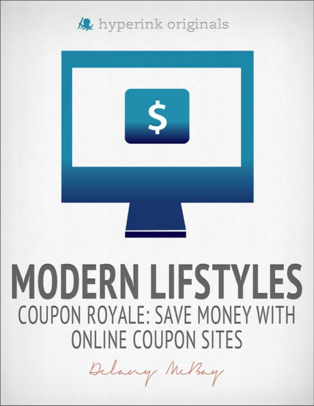 Big bigCover of Modern Lifestyles: Coupon Royale: Save Money with Online Coupon Sites