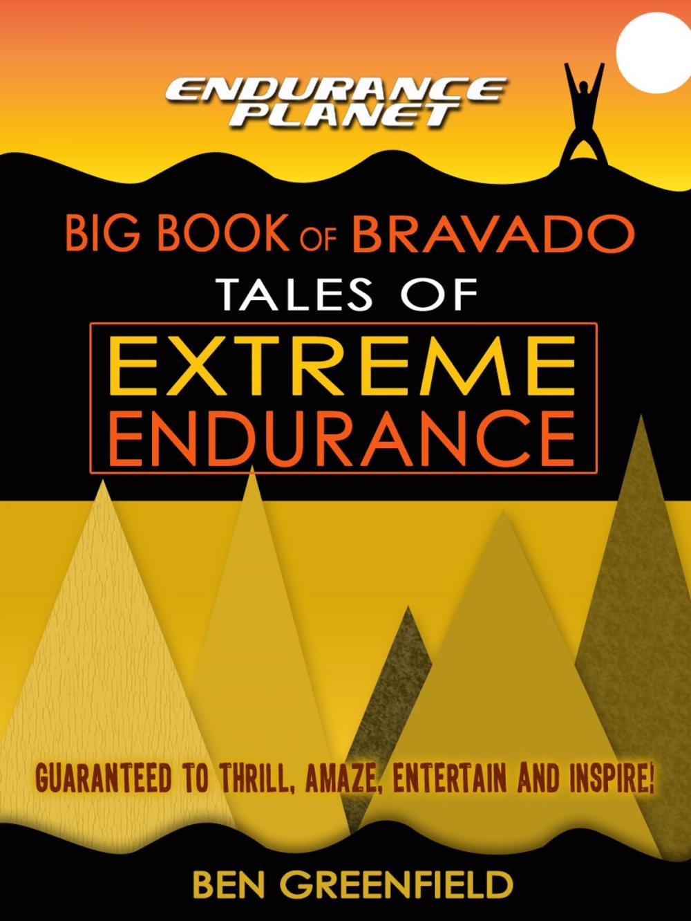 Big bigCover of Tales of Extreme Endurance: Endurance Planet's Big Book of Bravado