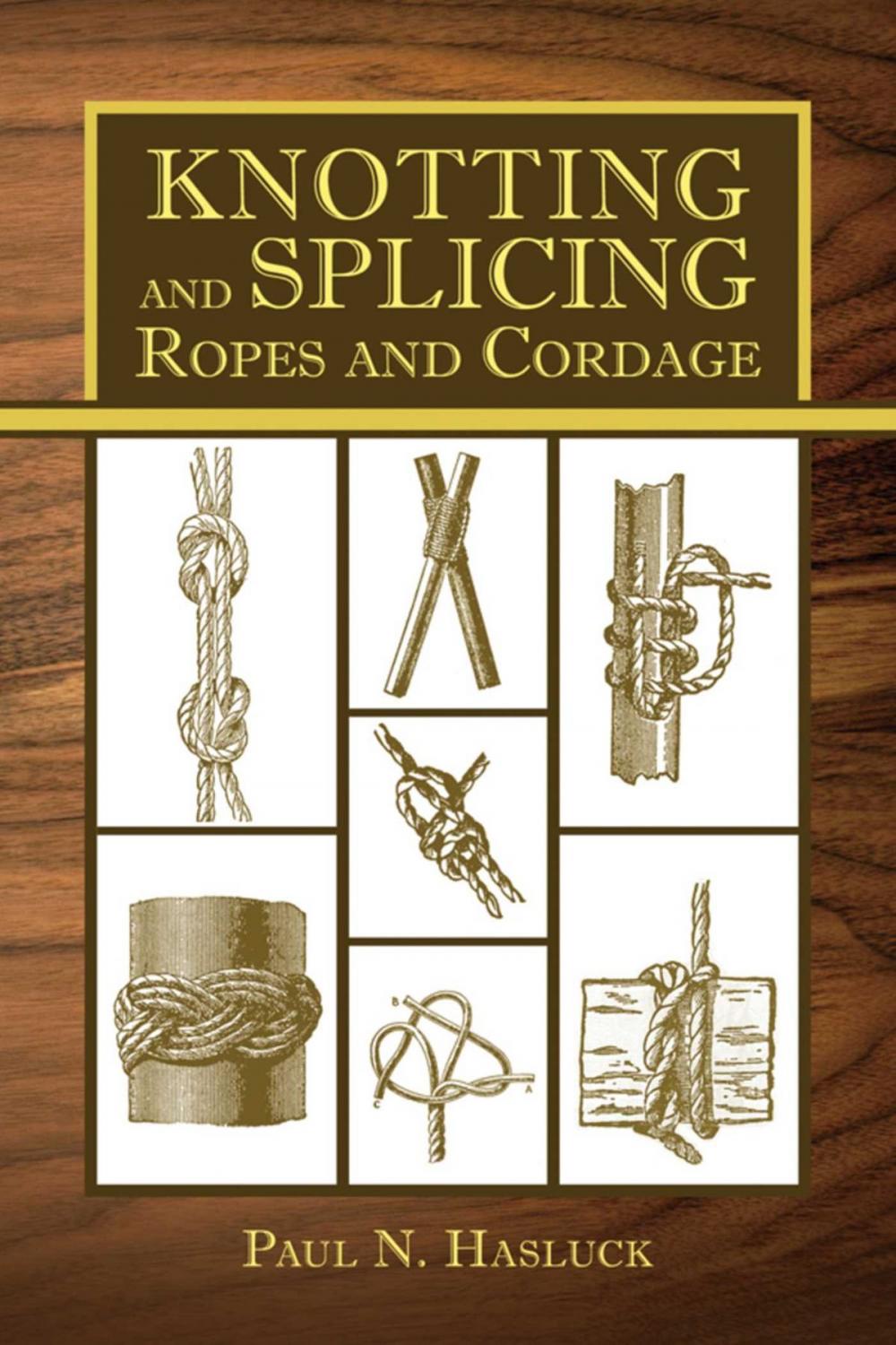 Big bigCover of Knotting and Splicing Ropes and Cordage