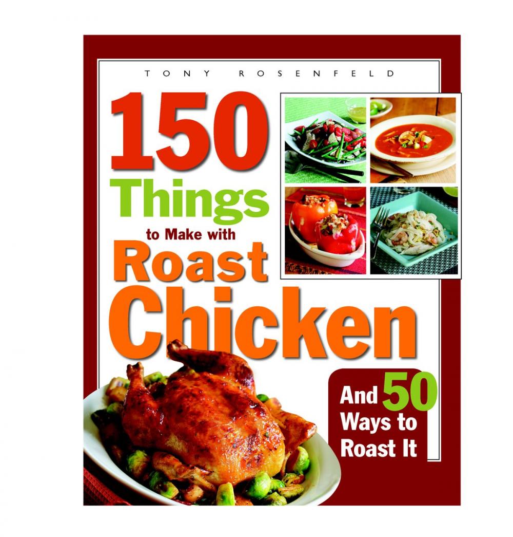 Big bigCover of 150 Things to Make with Roast Chicken