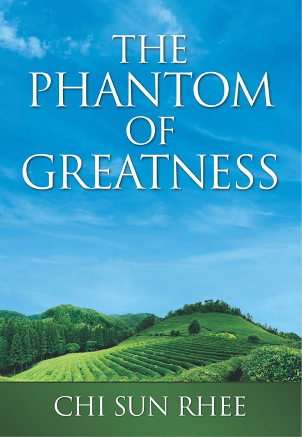 Big bigCover of The Phantom of Greatness