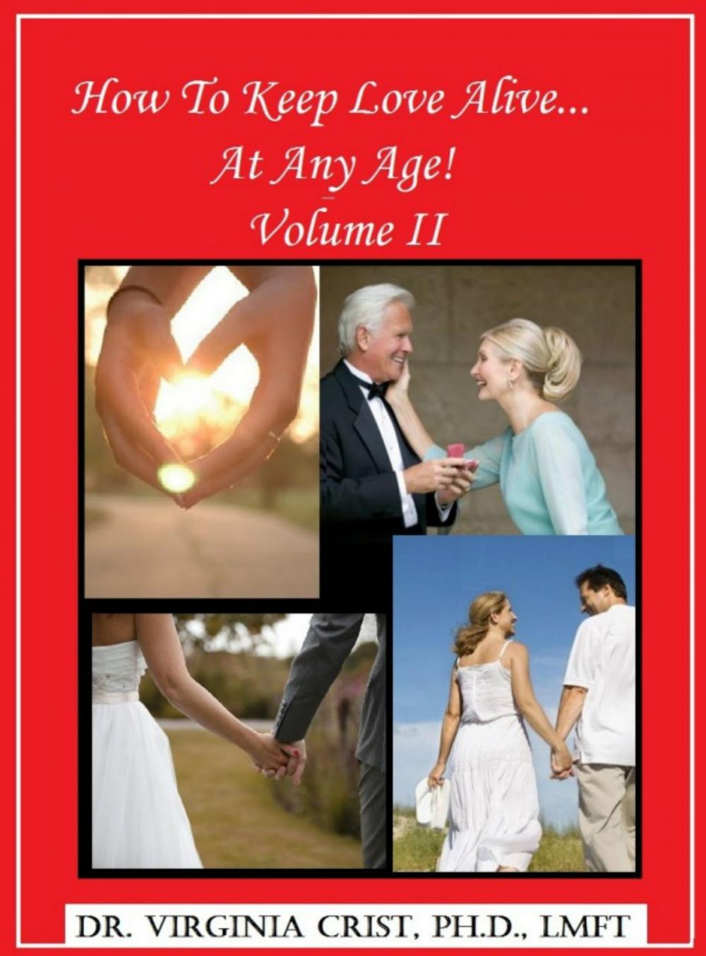 Big bigCover of How To Keep Love Alive . . . At Any Age! Vol. II