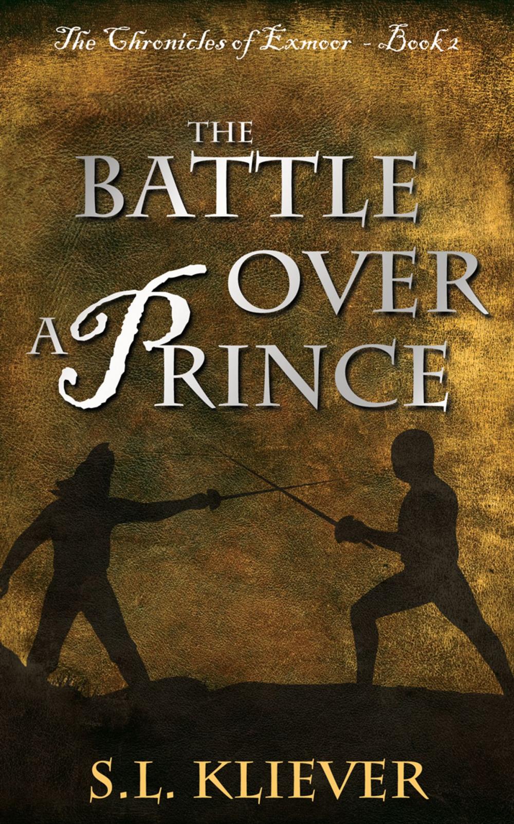 Big bigCover of The Battle Over a Prince: The Chronicles of Exmoor - Book 2