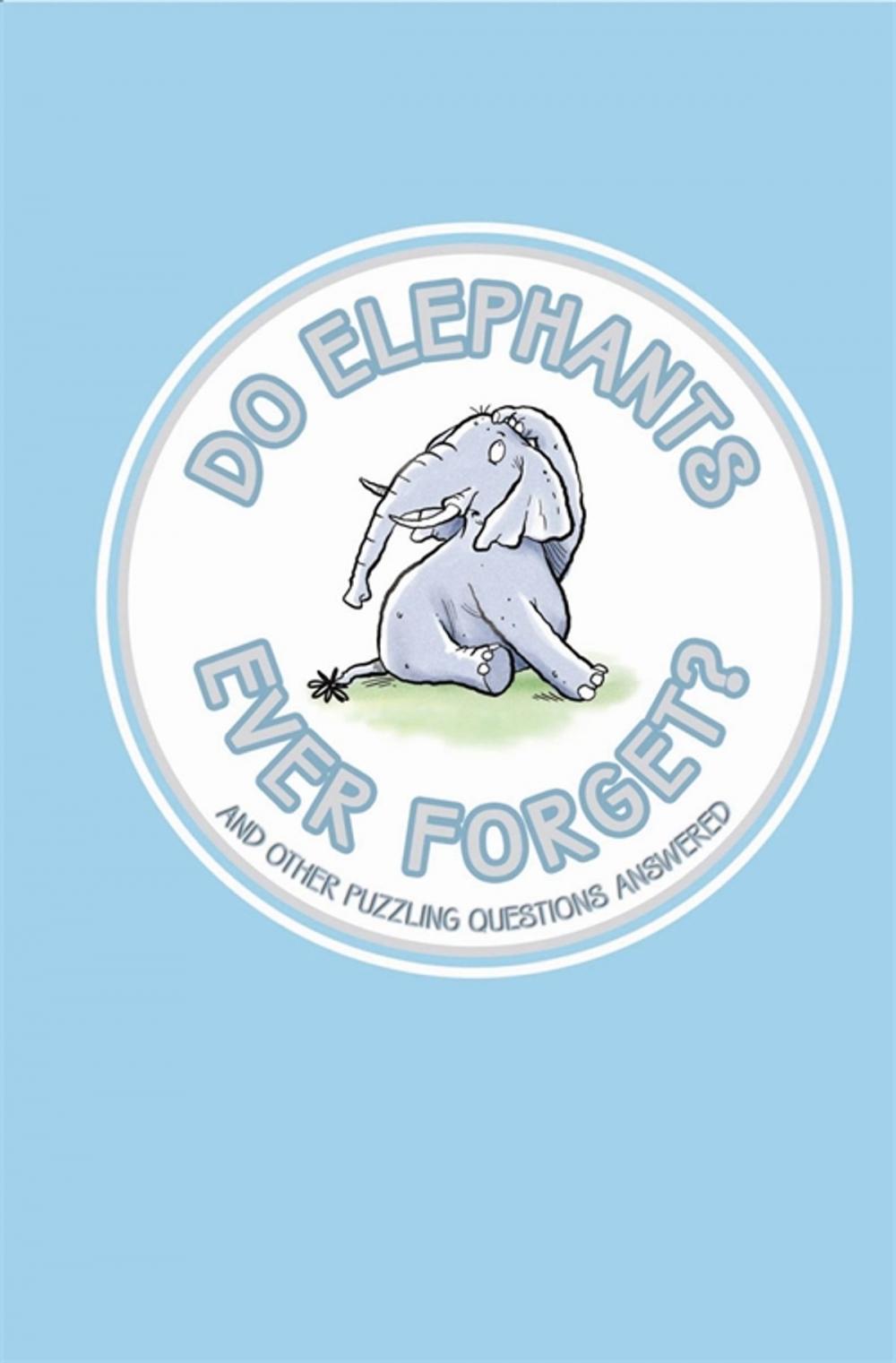 Big bigCover of Do Elephants Ever Forget?