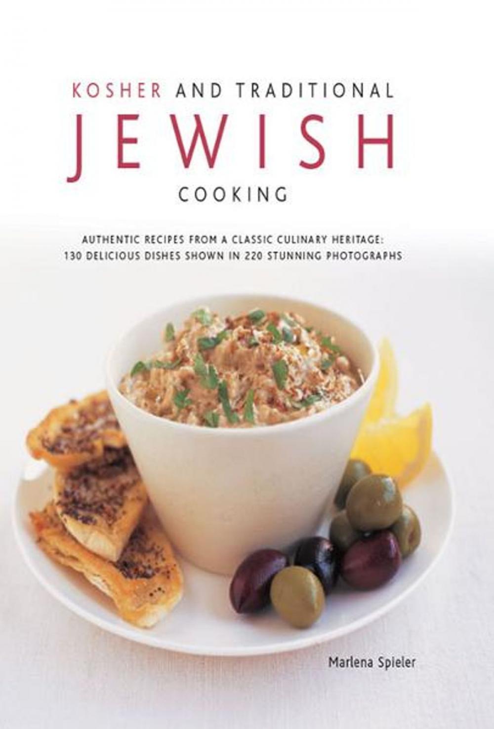 Big bigCover of Kosher and Traditional Jewish Cooking: 130 Delicious Dishes Shown in 220 Stunning Photographs