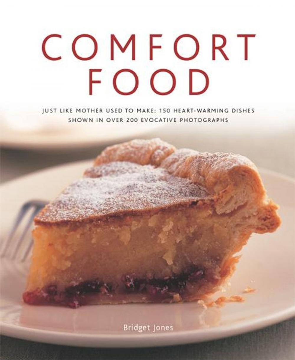 Big bigCover of Comfort Food: 150 Heart-warming Dishes Shown in Over 200 Evocative Photographs