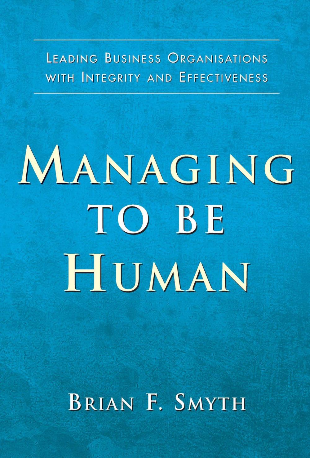 Big bigCover of Managing to Be Human