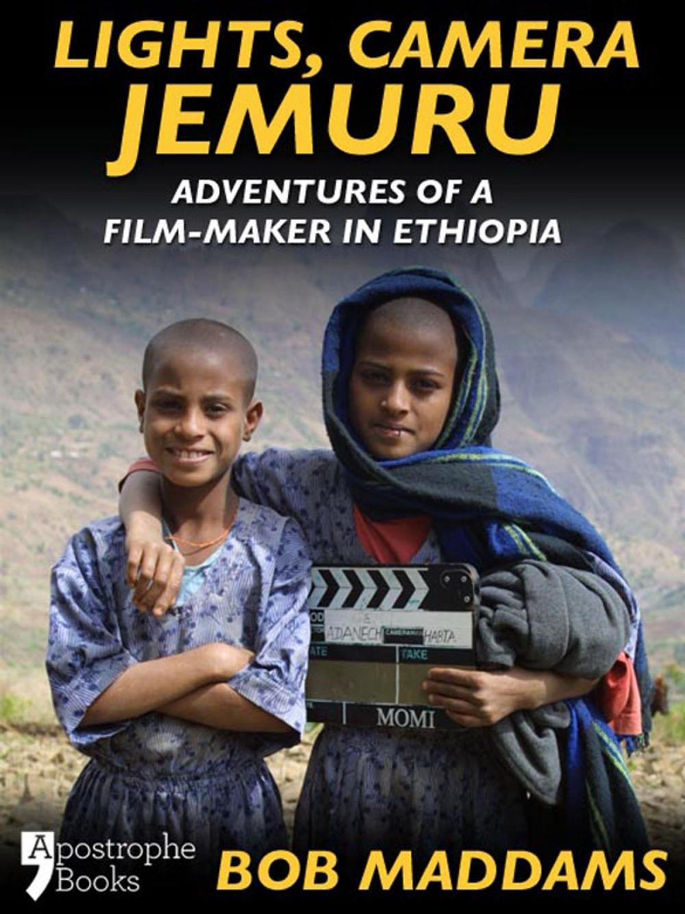 Big bigCover of Lights, Camera, Jemuru: Adventures Of A Film-Maker In Ethiopia