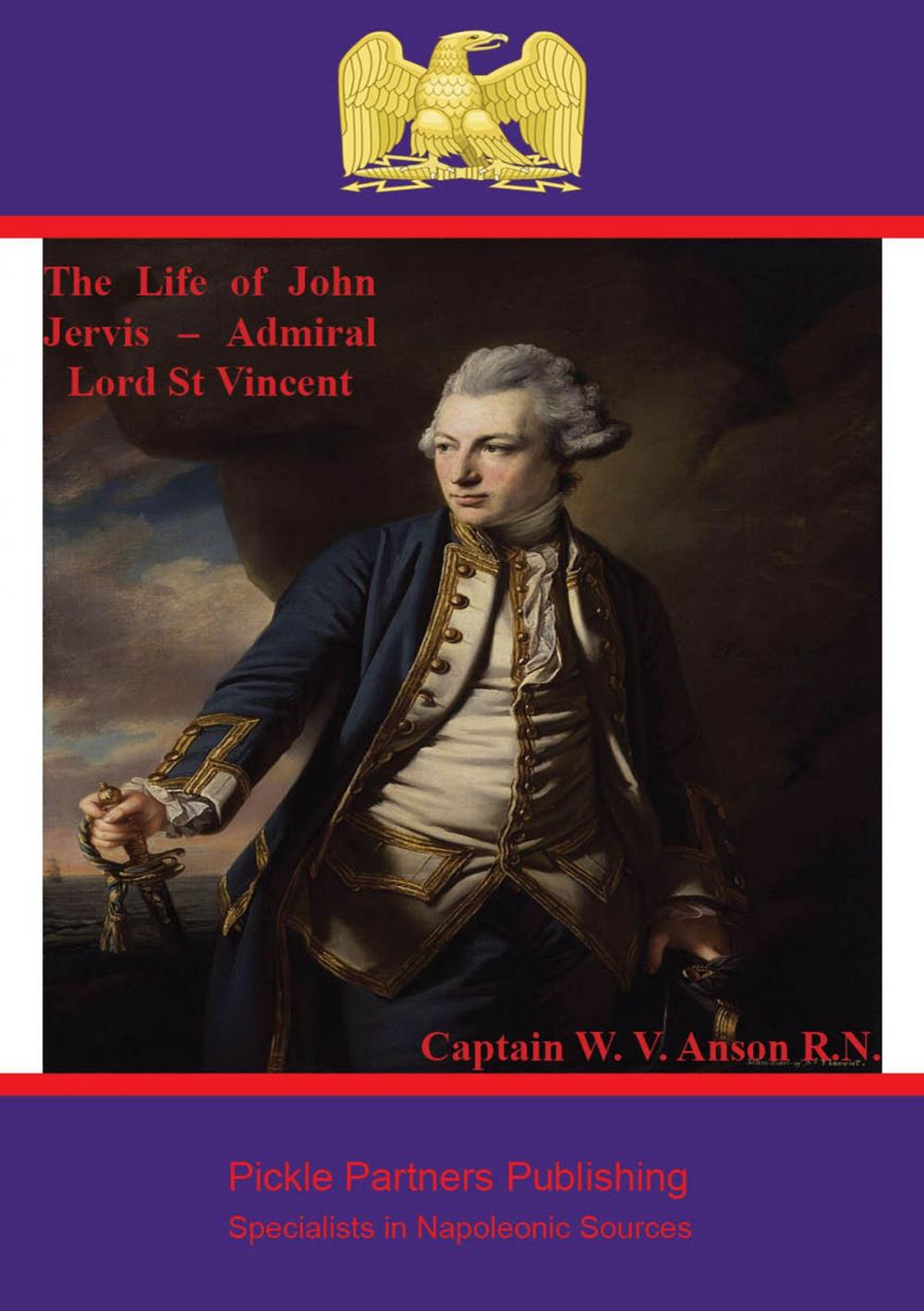 Big bigCover of The Life of John Jervis – Admiral Lord St Vincent