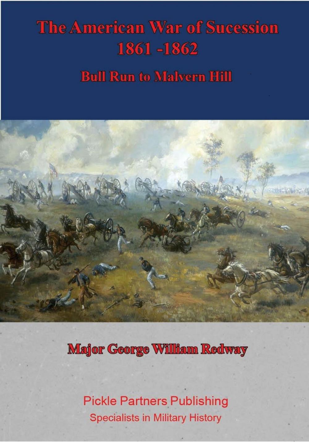 Big bigCover of The American War of Sucession – 1861-1862 {Illustrated Edition]