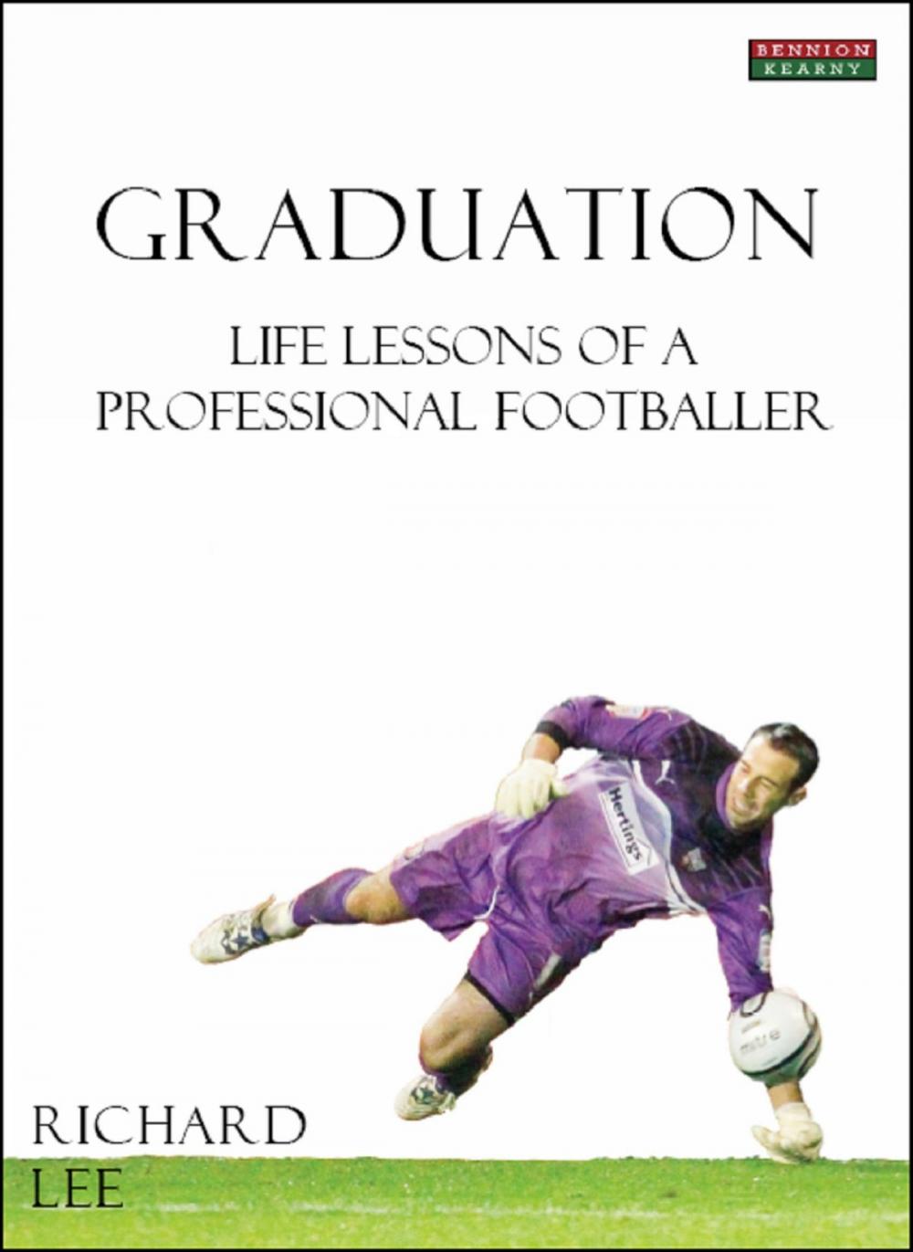 Big bigCover of Graduation: Life Lessons of a Professional Footballer