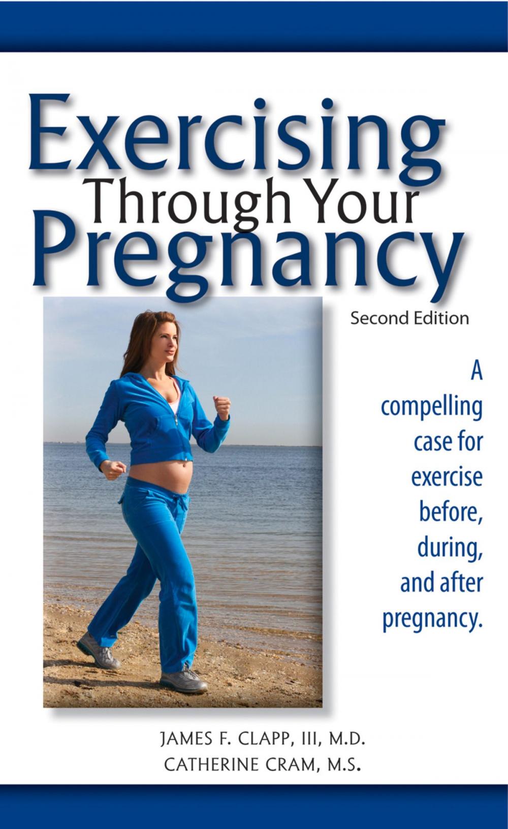 Big bigCover of Exercising Through Your Pregnancy