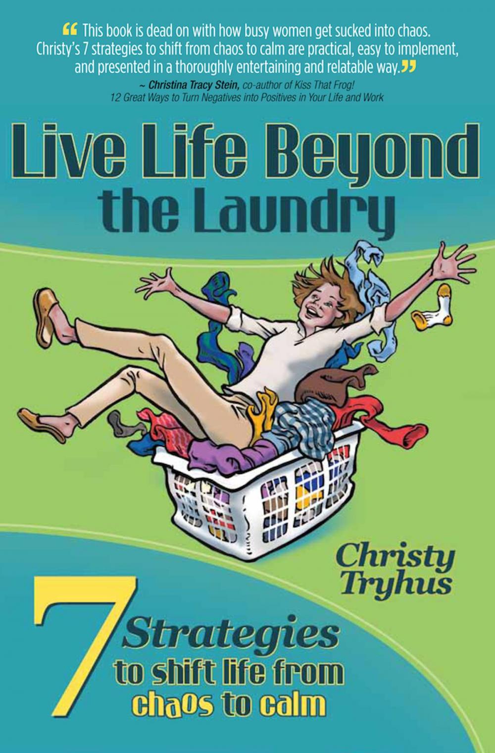 Big bigCover of Live Life Beyond the Laundry