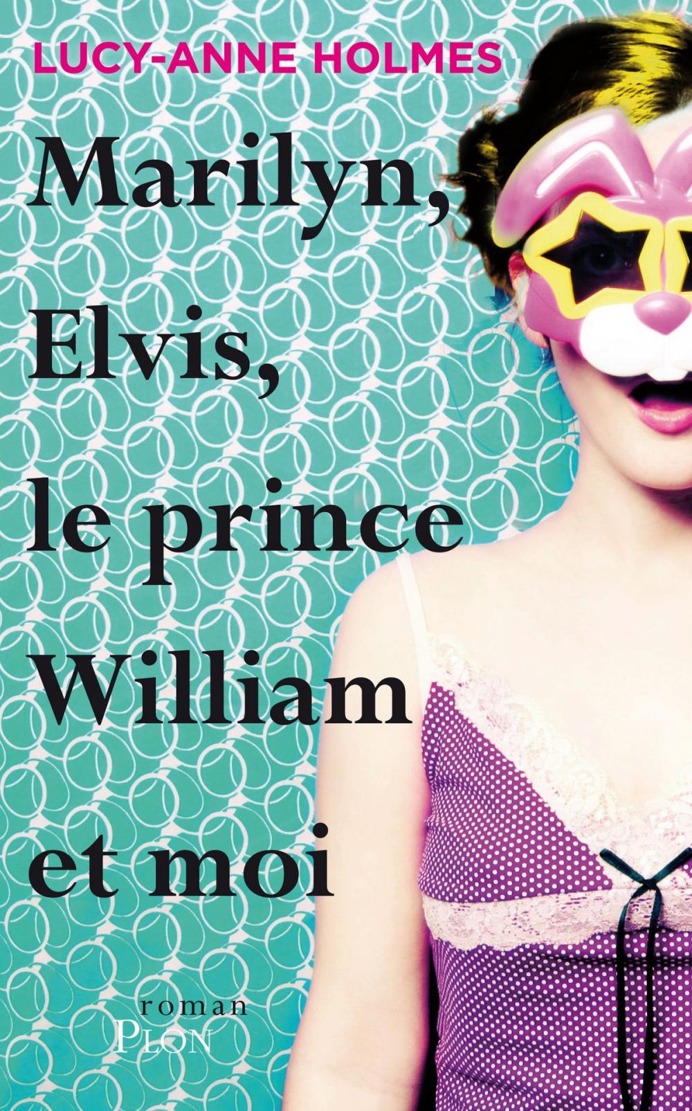 Big bigCover of Marilyn, Elvis, le prince William et moi