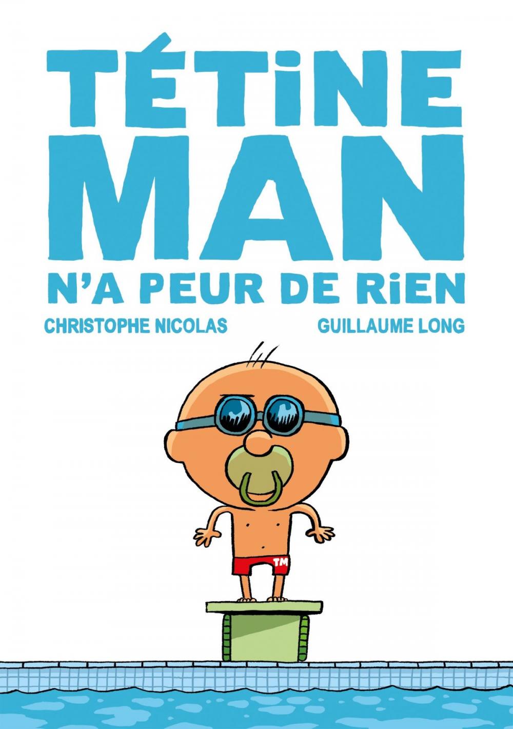 Big bigCover of Tétine Man n'a peur de rien T3