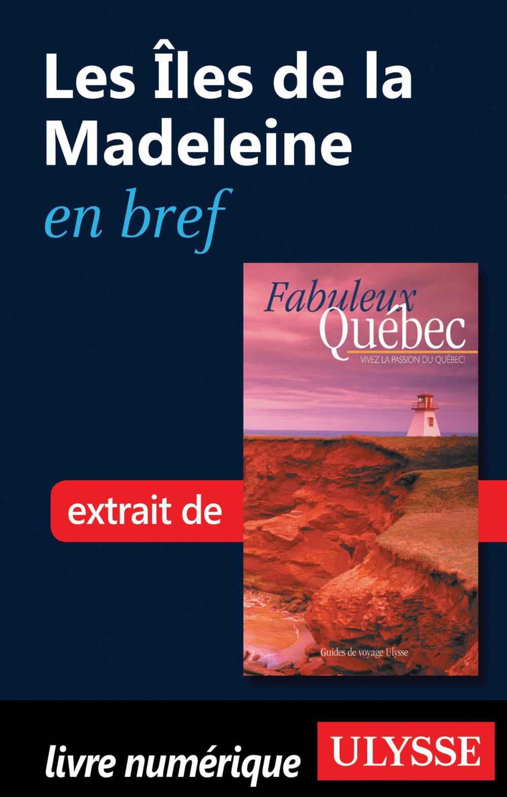 Big bigCover of Les Îles de la Madeleine en bref