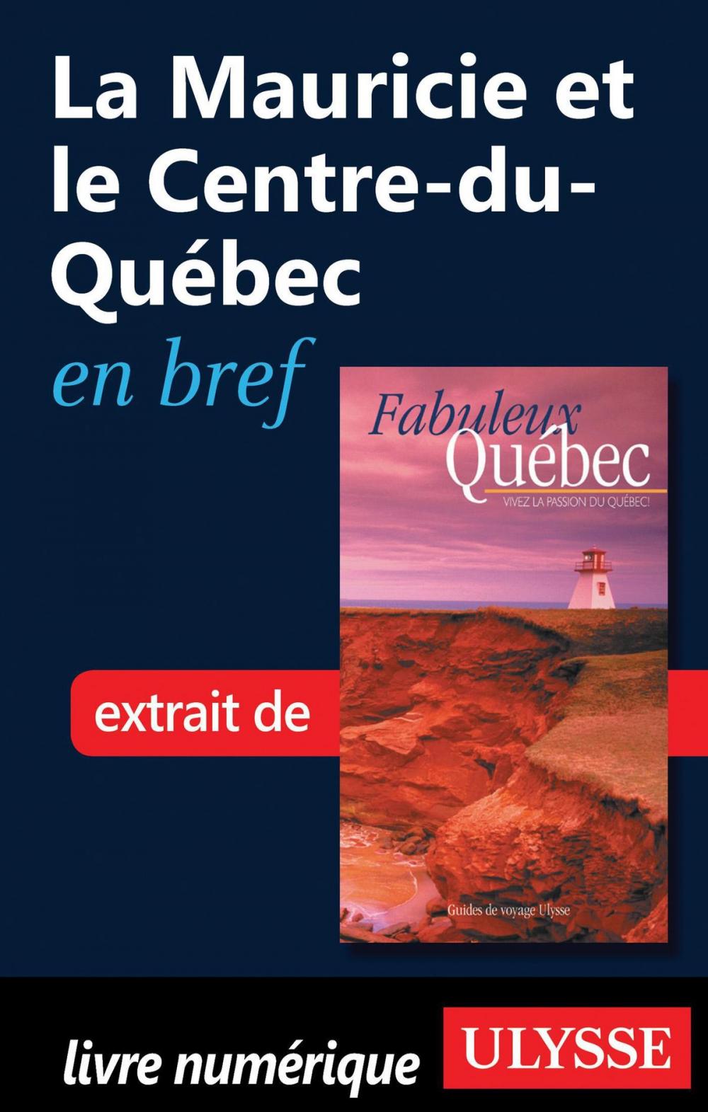 Big bigCover of La Mauricie et le Centre-du-Québec en bref