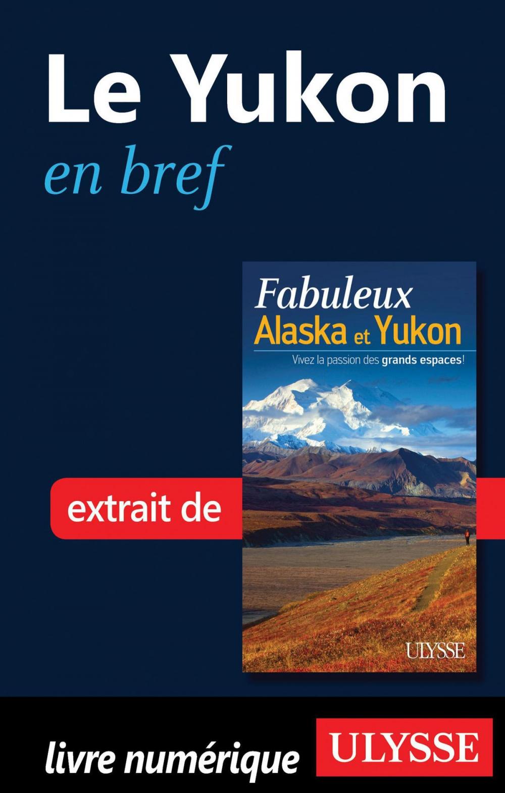 Big bigCover of Le Yukon en bref