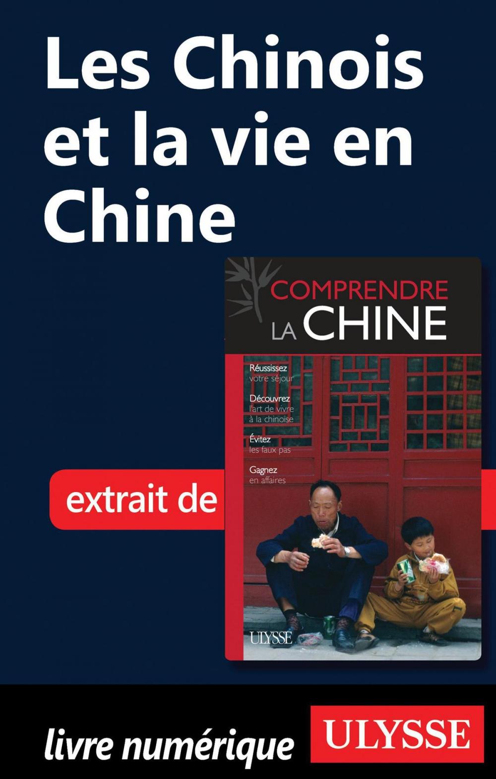 Big bigCover of Les Chinois et la vie en Chine