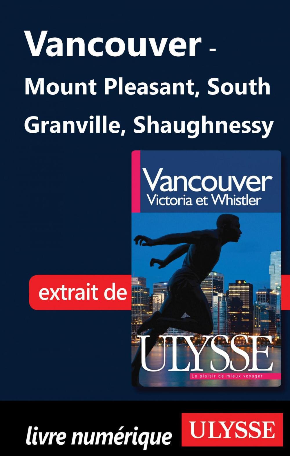 Big bigCover of Vancouver - Mount Pleasant, South Granville, Shaughnessy