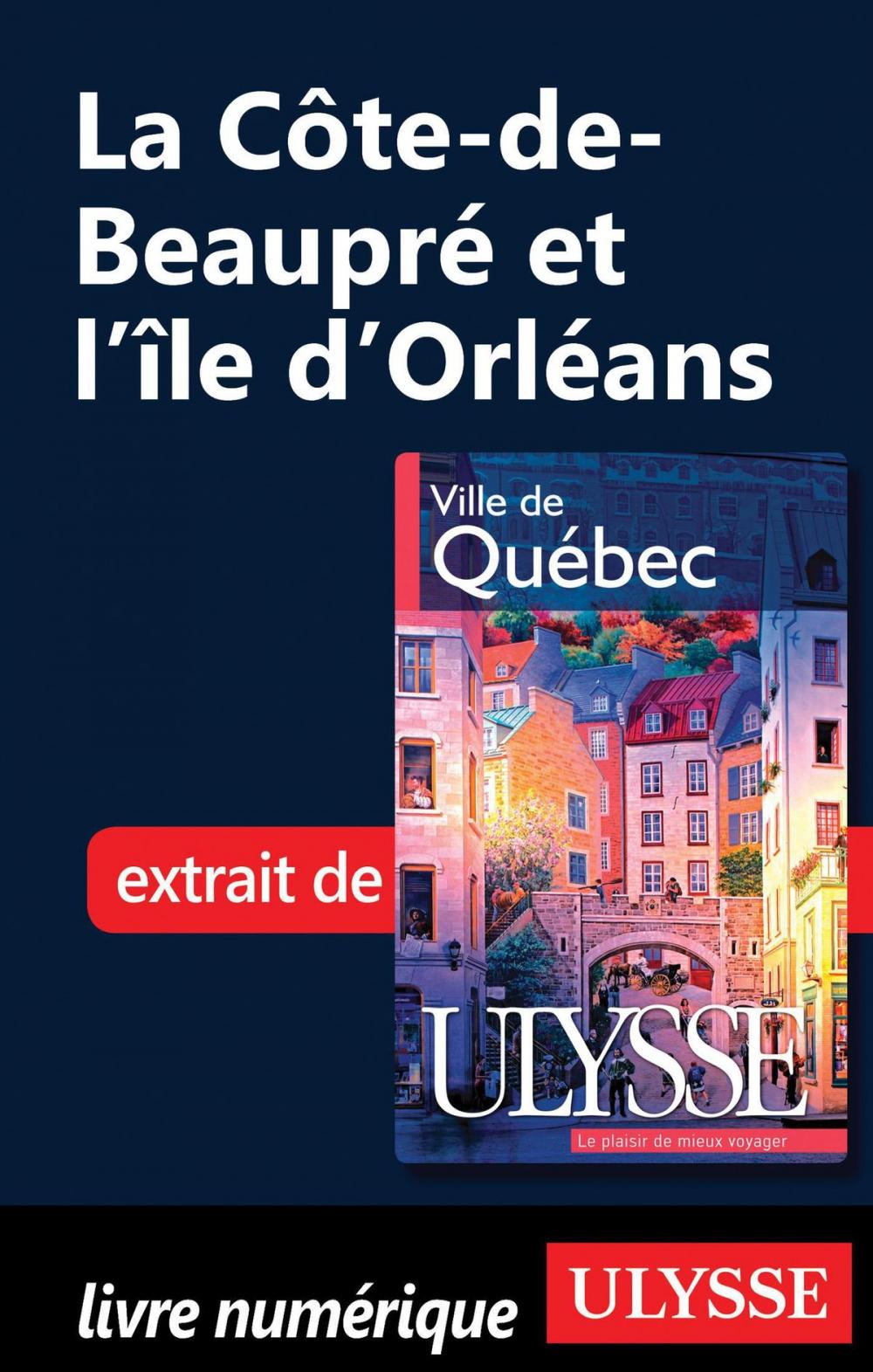 Big bigCover of La Côte-de-Beaupré et l'île d'Orléans