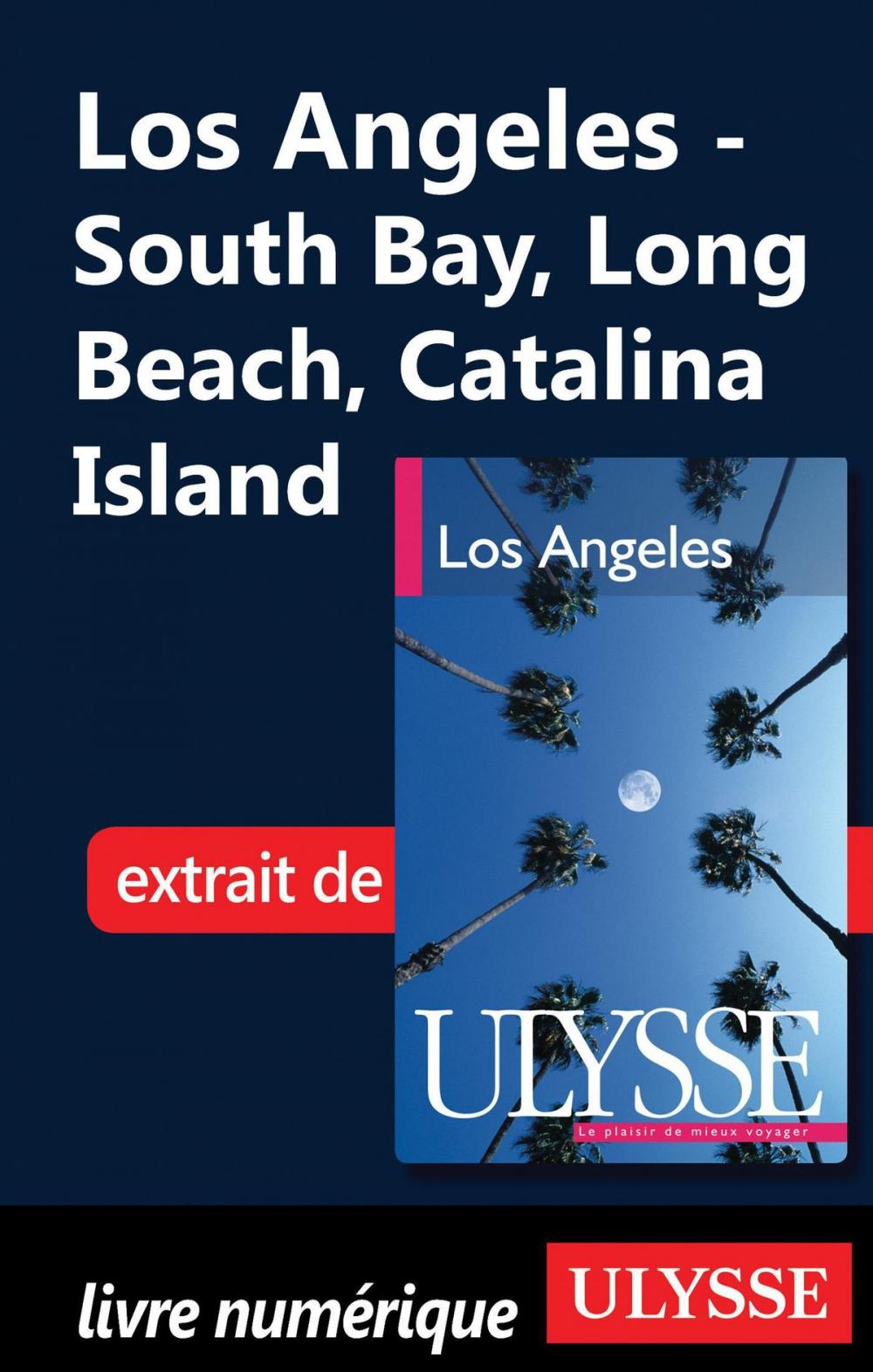 Big bigCover of Los Angeles - South Bay, Long Beach, Catalina Island