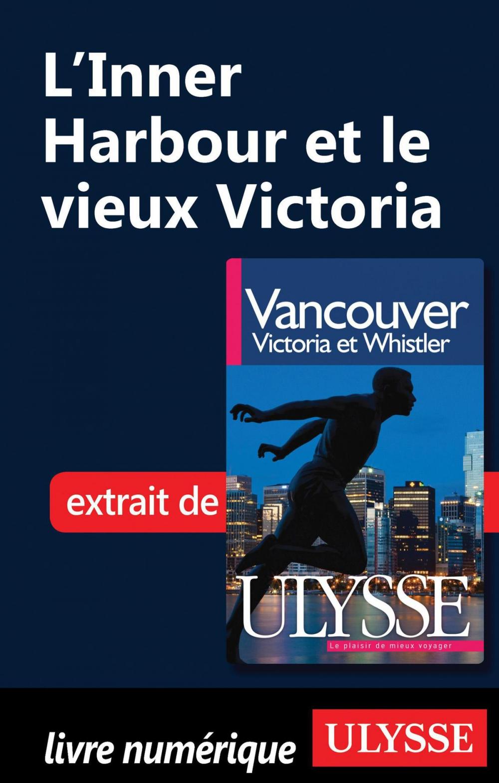 Big bigCover of L'Inner Harbour et le vieux Victoria