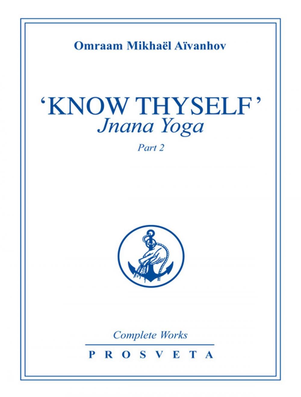 Big bigCover of "Know Thyself": Jnana Yoga