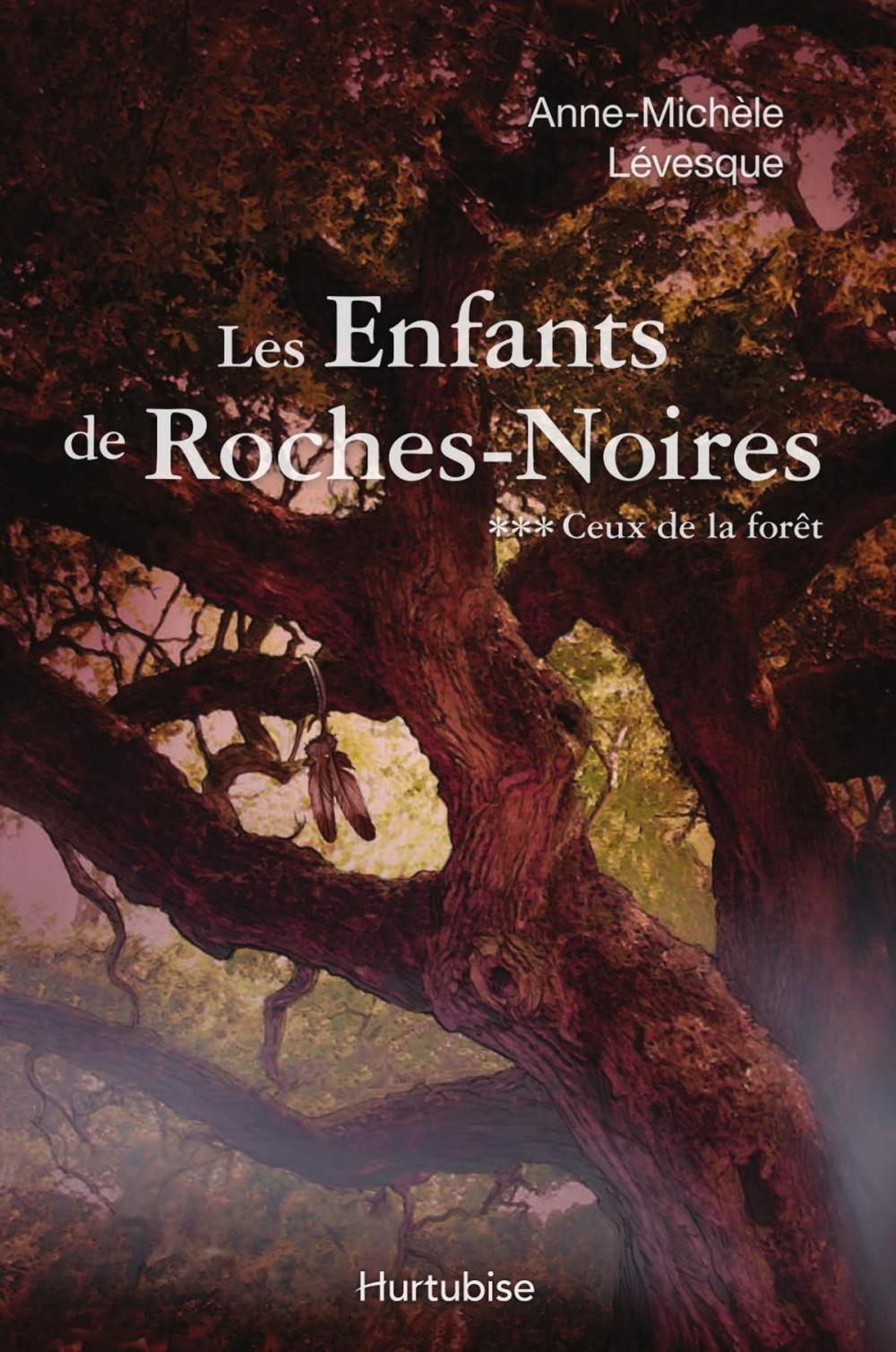 Big bigCover of Les Enfants de Roches-Noires T3 - Ceux de la forêt