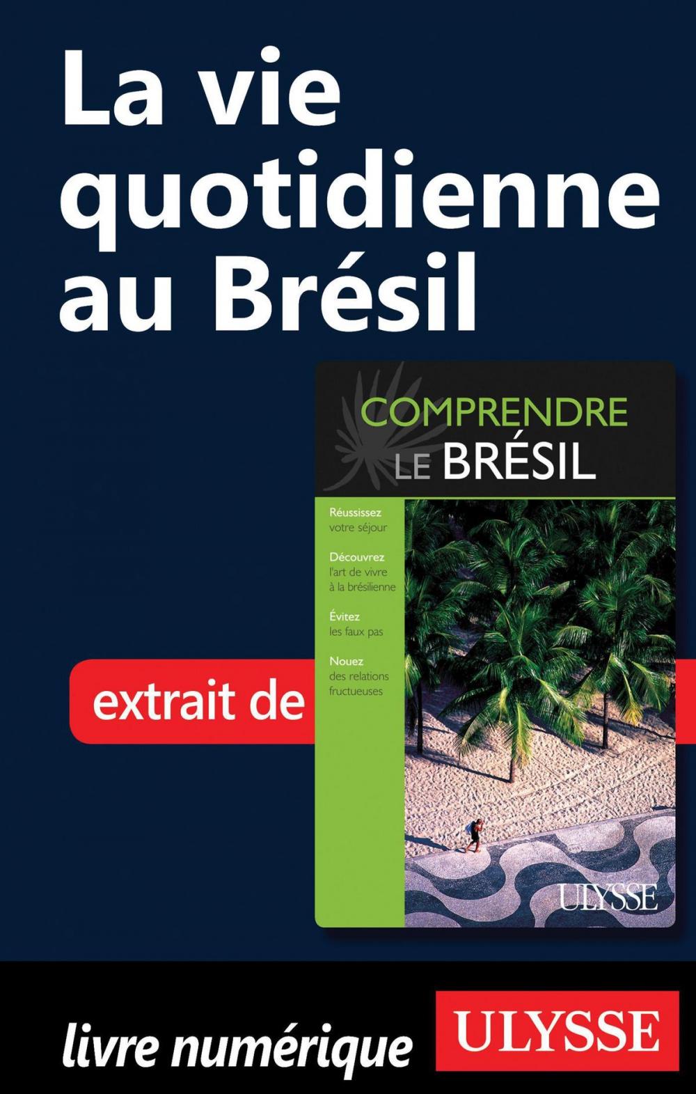 Big bigCover of La vie quotidienne au Brésil