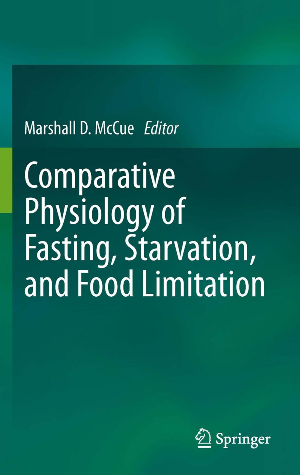 Big bigCover of Comparative Physiology of Fasting, Starvation, and Food Limitation