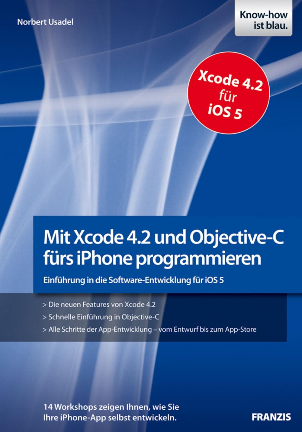 Big bigCover of Mit Xcode 4.2 und Objective-C fürs iPhone programmieren