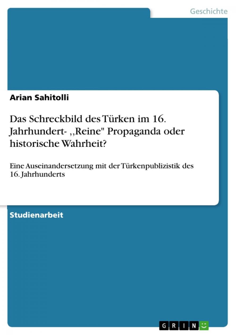 Big bigCover of Das Schreckbild des Türken im 16. Jahrhundert- ,,Reine' Propaganda oder historische Wahrheit?